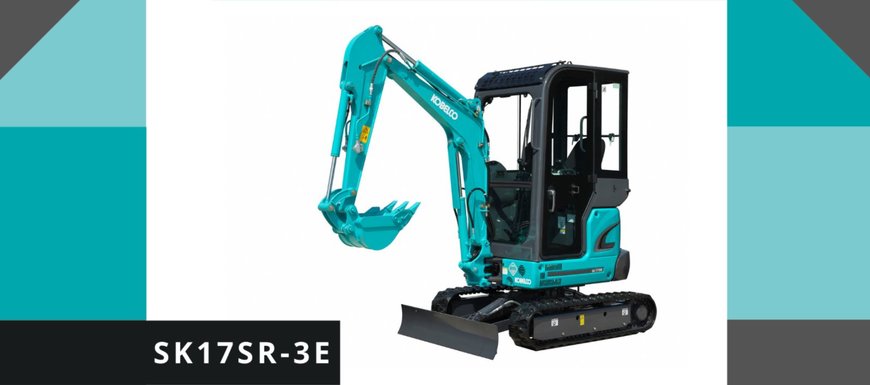 KOBELCO RE-LAUNCHES SK17SR-3E MINI EXCAVATOR